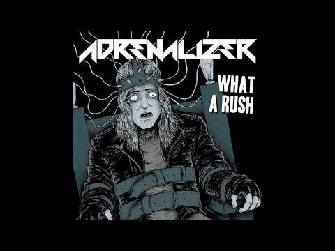 Adrenalizer - What A Rush [EP] (2019)