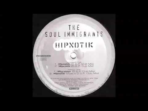 The Soul Immigrants (Hipnotik.....Dsp Club Mix) 1997