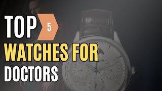 Best Watches for Doctors.