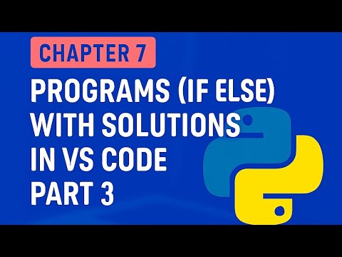 Chapter 7if Else Part 3 Statements With Solutionsvs Code Practicepython Tutorial For Beginners