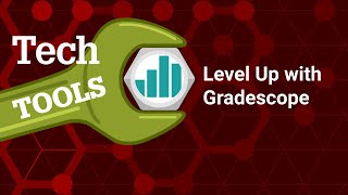 Gradescope: Level Up Your Grading