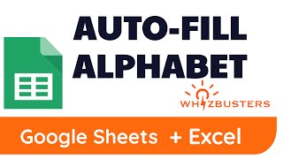 AUTOFILL the ALPHABET easily in Google Sheets and Excel