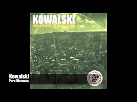 Kowaslki - Pure NIceness