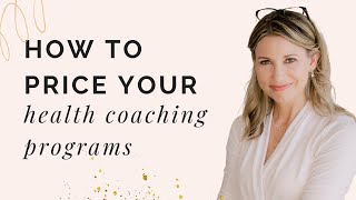 How To Price Your Health Coaching Programs