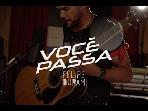 Felipe Duram - Você Passa | Clipe Oficial