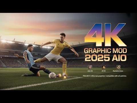 PES 2017 NEW BEST 4K GRAPHIC MOD 2025 AIO | Best FIFA Graphic Mod | COMPATIBLE WITH ALL PATCHES