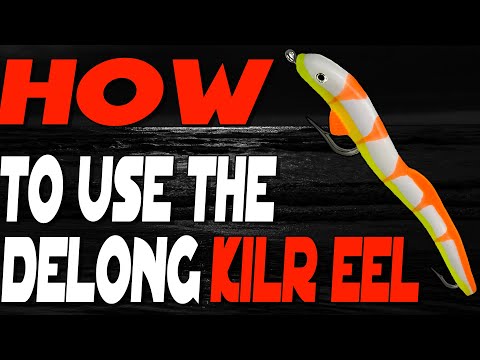 How to use the KILR Eel From Delong Lures