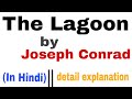 The Lagoon By Joseph Conrad Summary In Hindi