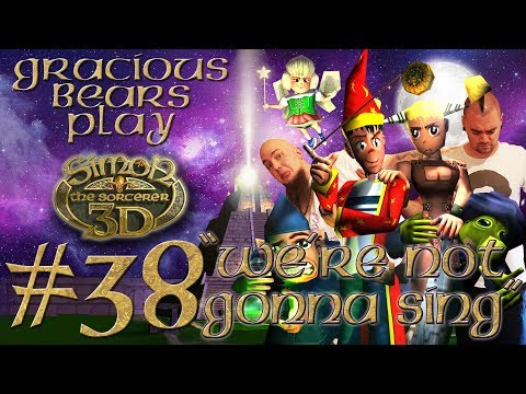 Gracious Bears Play Simon The Sorcerer 3D #38: "We're Not Gonna Sing"