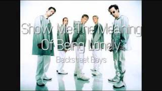 Backstreet Boys - Show Me The Meaning Of Being Lonely (HQ)