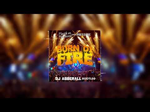 Mastik Vs Mastiksoul Feat. Pressure - Burn Di Fire (Abberall Bootleg)