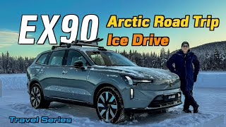 2025 Volvo EX90 Arctic Adventure - Luxury + Electric Meets the ICE