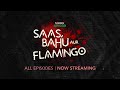 #SaasBahuAurFlamingo | Streaming Now