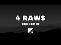 Esdeekid 4 RAWSLYRICS