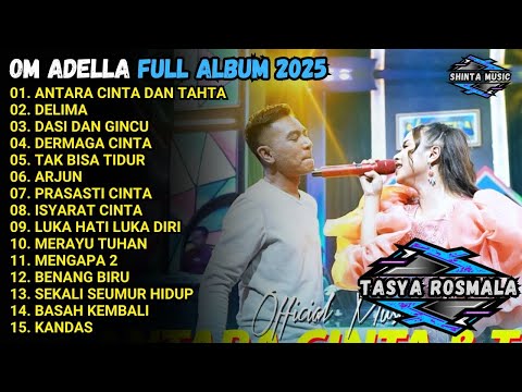ANTARA CINTA DAN TAHTA - DELIMA - DASI DAN GINCU - OM ADELLA  FULL ALBUM TERBARU 2025