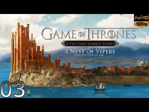 Game Of Thrones [ENGLISH] - Episode 5: A Nest Of Vipers [03/05]