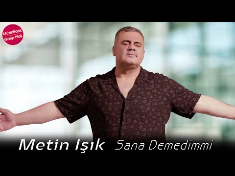 Metin Işık - Sana Demedimmi ( 2023 )