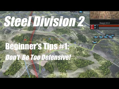 Steel Division 2 - Beginner's Tips #1: Don't Be Too Defensive