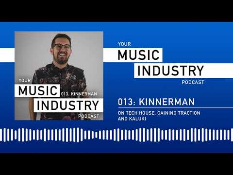 Kinnerman on Tech House, Gaining Traction and Kaluki [Your Music Industry Podcast]