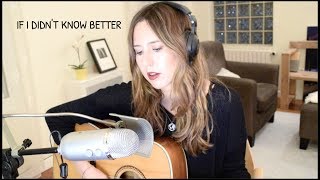 If I Didn&#39;t Know Better - The Civil Wars/Nashville (cover)