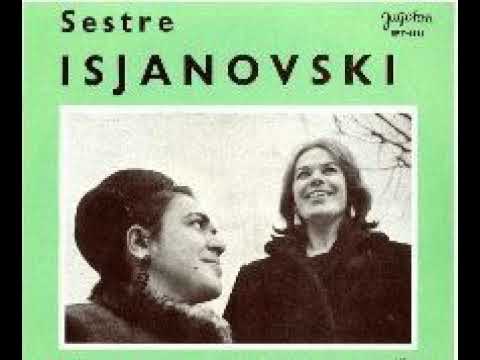 Зошто си ми Лено, Ленче  нажалено  Сестри Исјановски