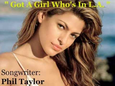 Phil Taylor demo     GOT A GIRL WHO'S IN L A
