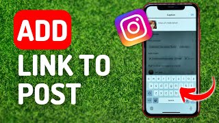 How to Add Link in Instagram Post - Full Guide