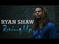 Ryan Shaw - Rising Up (Official Music Video)