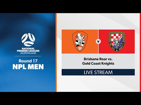 NPL Men Round 17 - Brisbane Roar vs. Gold Coast Knights