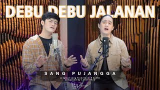 Download lagu Sang Pujangga - Debu Debu Jalanan [Origianal Song by Imam S Arifin] mp3