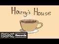 Harry Styles Cover Harry S House Relaxing Cafe Music