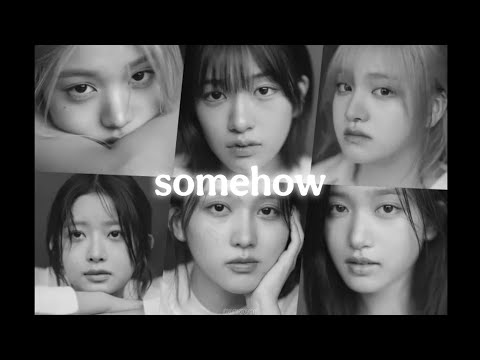 [FREE] "somehow" - IVE x Either Way x Xg x LE SSERAFIM x K-pop Type Beat