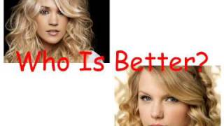 Who Is Better? - Carrie Underwood vs Taylor Swift