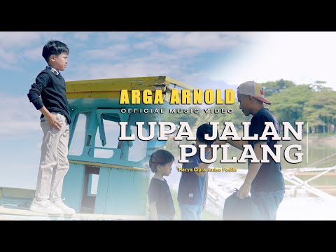 Arga Arnold - Lupa Jalan Pulang (Official Music Video)
