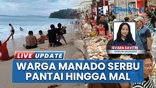 Momen Seru Warga Manado Nikmati Libur Panjang Nataru Kunjungi Pantai Karangria hingga Penuhi Mal