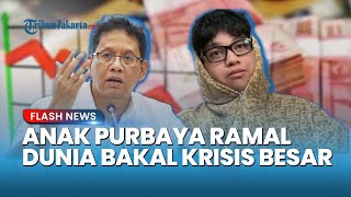 Anak Purbaya Ramal Krisis 2027! Yudo Sadewa Bongkar Siklus Ekonomi Dunia, Sarankan untuk Beli Emas