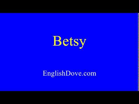 How to pronounce Betsy in American English.