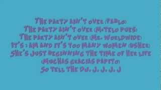 Official Lyrics-Party Ain&#39;t Over- Pitbull ft Usher &amp; Afrojack