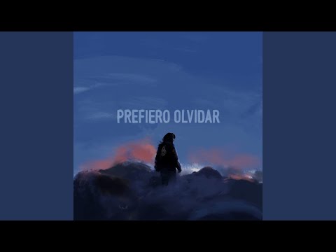 Prefiero Olvidarte