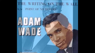 Adam Wade   How can I leave you