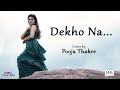 Dekho Na Fanaa Cover Song Pooja Thakre Sunidhi Chauhan Sonu Nigam Aamir Khan Kajol