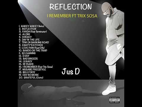 Jus D - I REMEMBER Ft Trix Sosa (Official Audio)