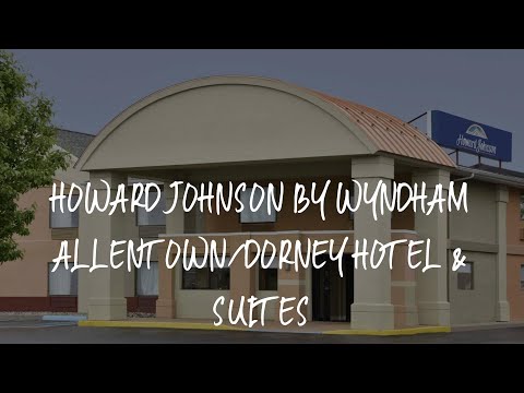 Howard Johnson by Wyndham Allentown/Dorney Hotel & Suites Review - Allentown , United States of Amer