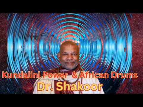 Wednesday, July19th, 2023. Dr. Shakoor-African Drums & Kundalini