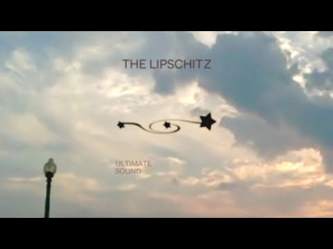 The Lipschitz - ultimate sound (Lyric Video)