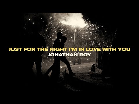 Jonathan Roy - Just For The Night I'm In Love With You (Lyric Video)