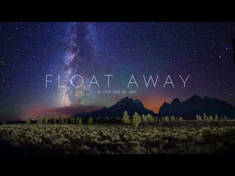Float Away | A Chill Mix