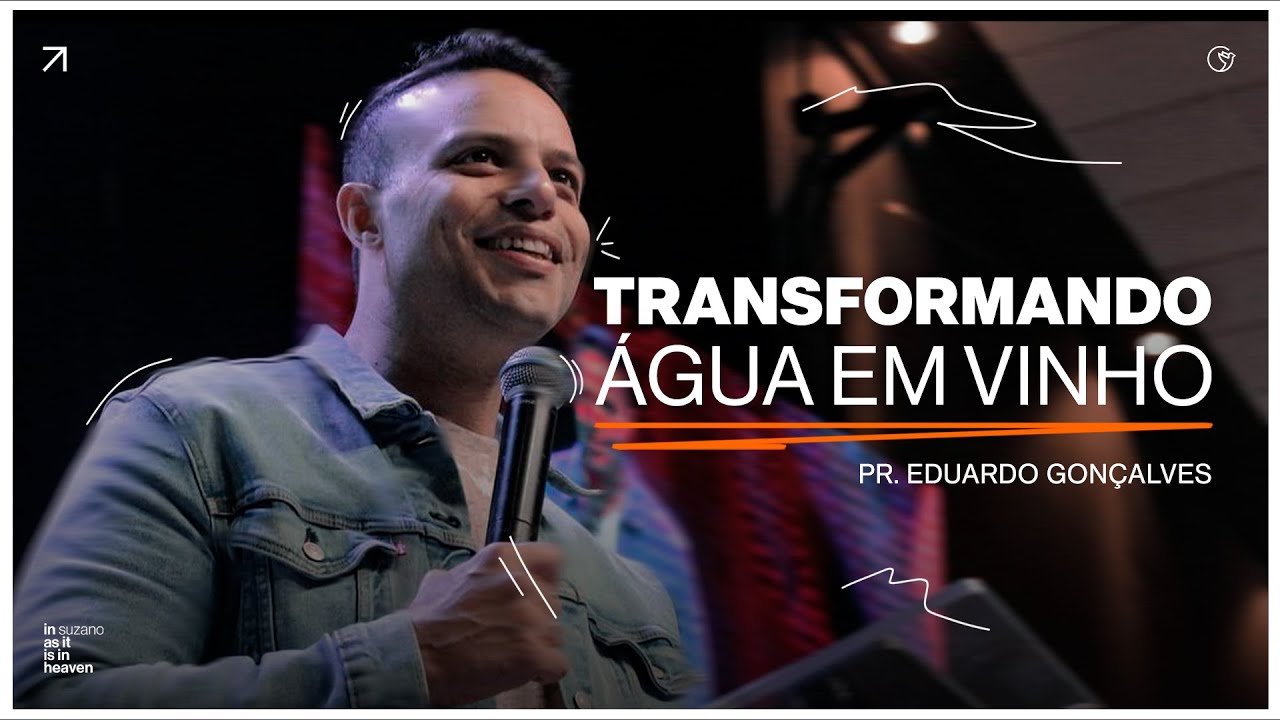 Transformando água em vinho | Pr. Eduardo Gonçalves