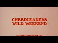 Cheerleaders Wild Weekend (1979) Trailer