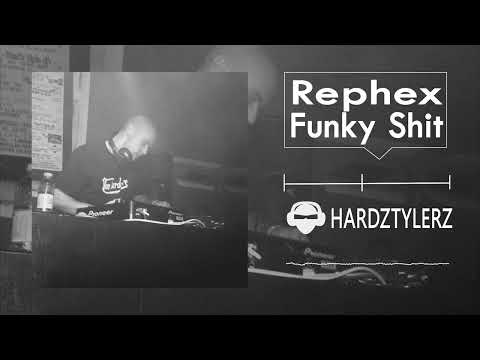 Rephex - Funky Shit
